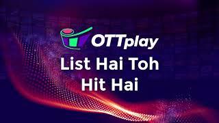 OTTplay List hai toh hit hai   20th Oct 2021