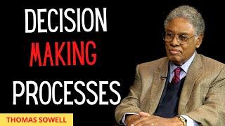 Decision Making Processes By Thomas Sowell