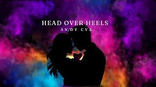 AN/DY CVZ - Head Over Heels (Lyric Video)