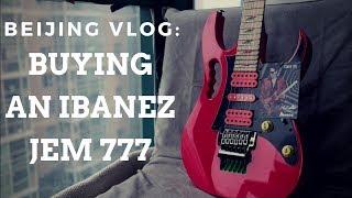 Buying an Ibanez JEM 777 Guitar in Beijing, China VLOG