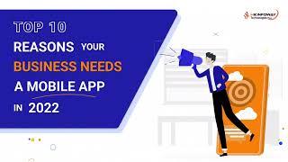 Top 10 Reasons Your Business Needs a Mobile App in 2022 | HKinfoway Technologies