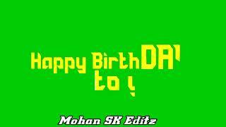 Happy Birthday whatsapp Status video Green screen Birthday ||status tamil || Mohan SK Editz