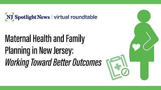 Maternal health and family planning in NJ: Working toward better outcomes