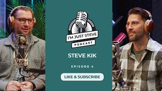 "Extraordinary life... Live Through Extraordinary Things!" - Steve Kik | Episode 4