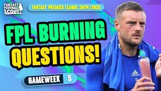 FPL BURNING QUESTIONS GW5!  | FPL HARRY + TOM! | Fantasy Premier League Tips 2024/25