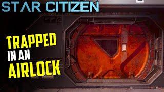 PYRO - Trapped in an Airlock during a mission - Star Citizen 4.0 PTU