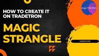 Algo Trading | Magic Strangle Strategy Creation on Tradetron | #tradetron #algotradingstrategies