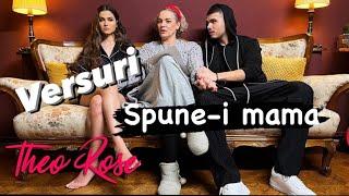 Theo Rose  Andrei Bănuță - Spune-i Mama | Versuri || Lyrics (Video2022)