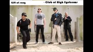 Gift of Song - Club of High Eyebrows