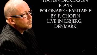 Chopin Polonaise Fantaisie   Haydn Dickenson