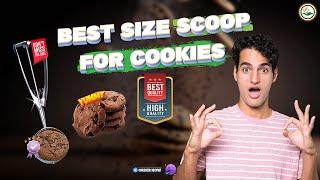  Top 5: Best Size Scoop For Cookies [Ice Cream Scoop for Cookies] { Scooper for making cookies }