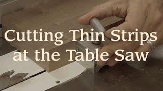 Cutting Thin Strips at Table Saw