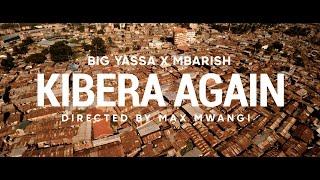 BIG YASSA, MBARISH - KIBERA AGAIN (OFFICIAL VIDEO)