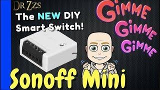 Sonoff Mini Finally!  The Smart Switch we've been waiting for! w/ Tasmota for Home Assistant esphome