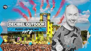 Decibel outdoor 2024 | Pat B | Pussy lounge warm-up mix