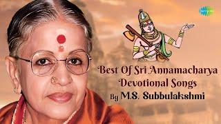 Best Of Sri Annamacharya Devotional Songs By M.S. Subblakshmi | Srimannarayana | Carnatic Music