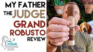 My Father The Judge Grand Robusto Cigar Review