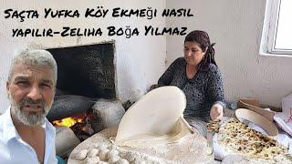 Zincirlikuyu(Gördoglu)Saçta Yufka  Köy Ekmeği nasil yapiliyor-Zeliha Boğa Yilmaz