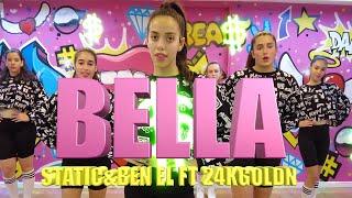 Static & Ben El x 24kGoldn - Bella | Dance|