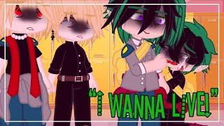 “I wanna live”|| meme || mha || no ships || gacha club || villain Deku