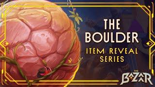 The Boulder | The Bazaar | Item Reveal Series