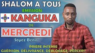 KANGUKA DE MERCREDI P@r Chris NDIKUMANA- PRIÈRE INTENSE - GUÉRISON, DÉLIVRANCE, DÉBLOCAGE, PERCER!!