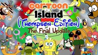 Cartoon Island (Thompson Edition) - Update Three: The finale (Ft. it's a surprise)