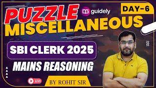 Day 6 SBI CLERK Mains Reasoning 2025 | Puzzles & Miscellaneous | SBI CLERK Mains | Rohit Sir