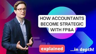 How accountants become strategic with FP&A