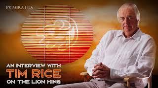 An Interview with Tim Rice on 'The Lion King'