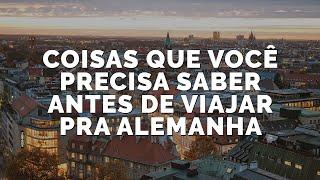 10 coisas que você PRECISA SABER ANTES DE VIAJAR PRA ALEMANHA