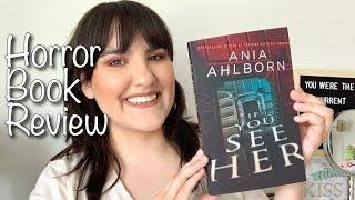 If You See Her by Ania Ahlborn | Horror Book Review