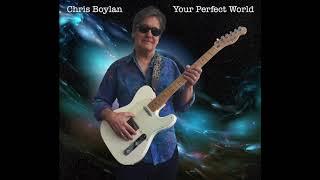 Chris Boylan - Your Perfect World