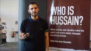 Ashura Awareness Week Hertfordshire ABSOC - Who is Hussain 2014