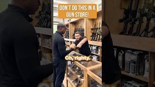 Don’t do this in a gun store! #firearms #gun #gunstore