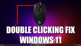 How To Fix Mouse Double Clicking on Single Click in Windows 11[Solved]