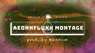 4Vision AeonnFluxx Montage #1 | 4Story