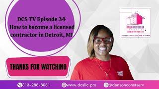 DCS TV Episode 34.0 - How to become a licensed contractor in Detroit, MI