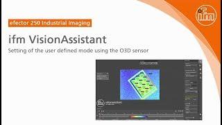 How-to: ifm Vision Assistant - O3D user defined mode