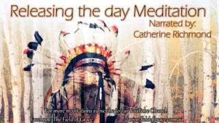 Meditation "Release The Day"  (30 mins) Narrated by Catherine L Richmond