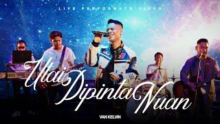 Van Kelvin - Utai Dipinta Nuan (Live Version)