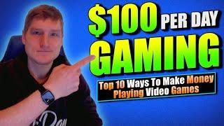 How To Make Money Playing Games - 10 WAYS GAMING EARNS REAL MONEY ONLINE