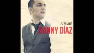 Danny Diaz - Nuestro Dios