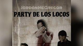 Jordan McGregor - PARTY DE LOS LOCOS (Official audio)