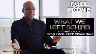 What We Left Behind: Looking Back At Star Trek: Deep Space Nine | FULL MOVIE | Documentary