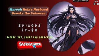 Marvel: Hela's Husband Breaks the Universe | Ep 71-80