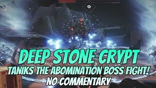 Deep Stone Crypt Raid: TANIKS THE ABOMINATION FINAL BOSS FIGHT! (No Commentary) - Destiny 2