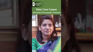 FATTY LIVER Causes & Alternative Homeopathy Treatment - Dr. Surekha Tiwari | Doctors' Circle#shorts