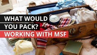 MSF staff reveal what's in their luggage