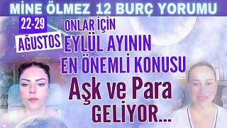 22-29 Ağustos 2024 Mine Ölmez 12 burç yorumu! Eylül ayının en önemli konusu! Aşk ve Para geliyor...